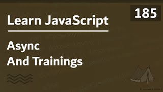 Learn JavaScript In Arabic 2021 - #185 - Async And Training