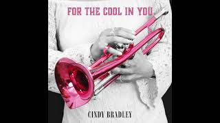 Cindy Bradley - For The Cool In You (Official Audio)