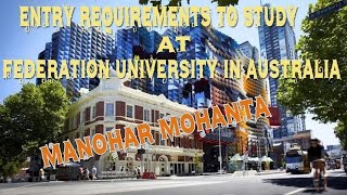 Entry Requirements to study at Federation University in Australia