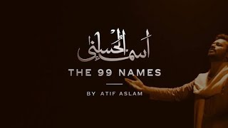 Asma-ul-Husna  The 99 Names  Atif Aslam Coke Studio  Premiered May 14, 2020 Recited by Atif Aslam