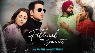Filhaal 2 vs Jannat (B Praak) Mashup | DJ Ronny | Sunix Thakor | Latest Punjabi Mashup
