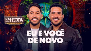 Eu e Você de Novo - Iguinho e Lulinha (DVD Na Rota)