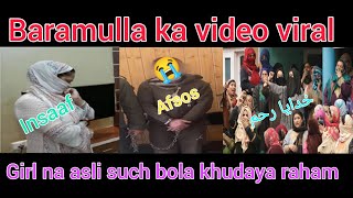 video viral baramulla ka girl na asli such bola khudaya raham