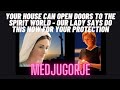 Medjugorje  Your House Can Open Doors to the Spirit World |  Do this now for your protection