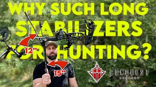 WHY SUCH LONG STABILIZERS? Control Freak Stabilizers by Conquest Archery