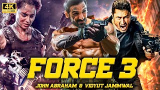 FORCE 3 ( New HD Movie ) 2024 | John Abraham & Kangana Ranaut | New Bollywood Full Action Movie |