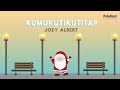 Joey Albert - Kumukutikutitap (Official Lyric Video)