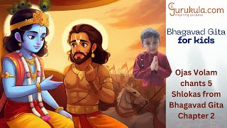 A 4 year old chants Gita Shlokas | Bhagavad Gita for kids | Learn from Gurukula.com | Ojas Volam