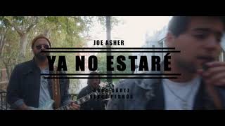 Joe Asher - Ya No Estaré