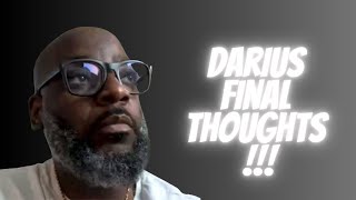 Darius has some final thoughts!