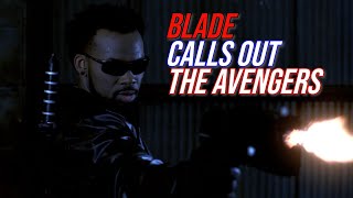 Blade Calls Out The Avengers (Comedy Sketch)