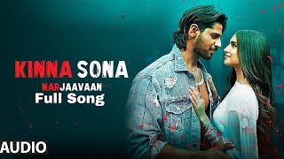 Kinna Sona Tenu Rab Ne Banaya Song | Jubin N , Dhvani B | Meet Bros, Kumaar | Marjaavaan