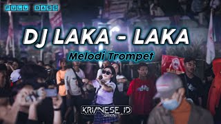 DJ LAKA - LAKA MELODY TROMPET VIRAL FULL BASS‼️ MASHUP THAILAND || KRIANESE ID