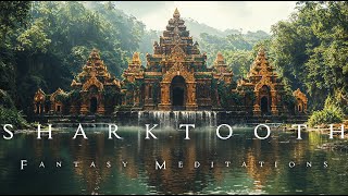 Sharktooth - Epic Fantasy Music - Beautiful Ambient Relaxing Soundtrack for Focus, Reading, Study