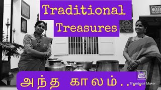 Traditional Treasures - அந்தகாலம் Pavila,Kunnavakkam,Sowmya akka with me