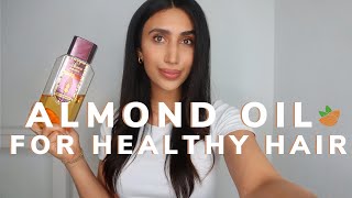 Almond Oil for Hair Growth and Repair + How to Apply Almond Oil Hair Mask to Stimulate Hair Growth