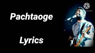 Pachtaoge (Lyrics)|Arjit Singh|Jaani|BPraak|JaaniVe|Vicky|Nora Fatehi|T-Series|Lyrical Superhit Song