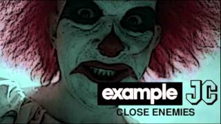Example - Close Enemies (JC Remix)