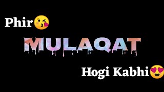 Phir Mulakat Hogi Kabhi Whatsapp Status | Jubin Nautiyal | Love Whatsapp Status Video | Aks Status |