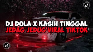 DJ DOLA X KAMU YANG KASIH TINGGAL BANG DIKA JEDAG JEDUG VIRAL TIKTOK