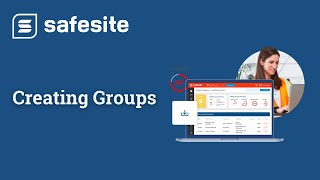 Safesite Desktop - Creating Groups