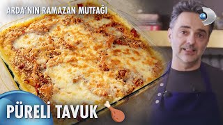 Püreli Tavuk Tarifi 🍗🥔 Arda'nın Ramazan Mutfağı 117. Bölüm