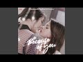 Because of you - From ทฤษฎีสีชมพู GAP The series