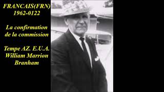 FRANCAIS(FRN)1962-0122 La confirmation de la commission Tempe AZ. E.U.A. William Marrion Branham