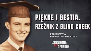 Piękne i bestia. Rzeźnik z Blind Creek ǀ 144.