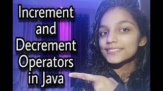 Java Basics - Increment Decrement Operators