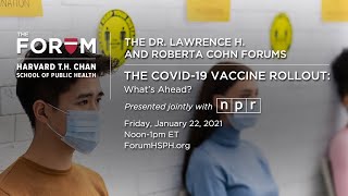 The COVID-19 Vaccine Rollout: What’s Ahead?