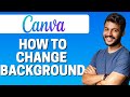 How to Change Background in Canva