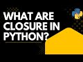 What are Closure in Python?