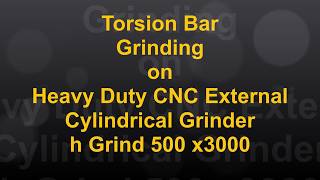 Torsion Bar Grinding Application || Cylindrical CNC Grinder || Micromatic Grinding Technologies Ltd