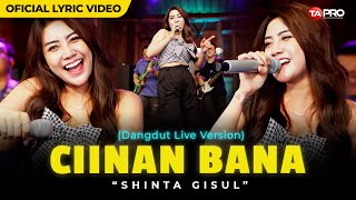 Shinta Gisul - Ciinan Bana (Official Lyric Video)