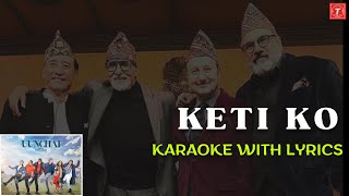 Keti Ko l Karaoke with Lyrics l Uunchai