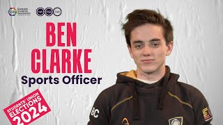 Ben Clarke for Sports Officer | 60 Second Manifestos | Elections 2024
