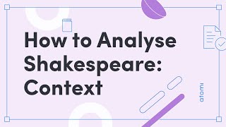 NSW Y11-12 English Advanced: How to Analyse Shakespeare: Context