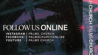 Palms Church | Live Stream