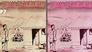 Bwali Butamanya Part 7