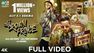 CROWN PRINCE (Official Video) Jazzy B feat. Bohemia | Latest Punjabi Songs 2020 I Best Wap Panjab