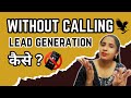 Without calling forever me kaam kaise kare | No more DMs & calls | Without calling leads generation