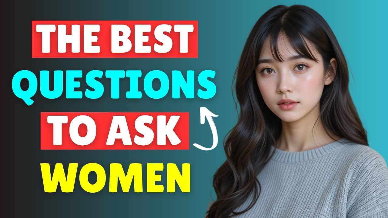 Ask Her These 6 Questions She Ll Be Instantly Impressed Youtube