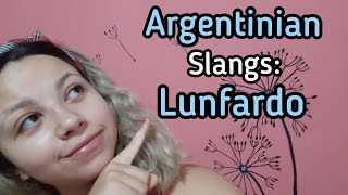 Argentinian slangs: Lunfardo 🇦🇷