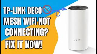 TP-Link Deco Mesh WiFi Not Connecting? Fix Guide (Internet & Setup Problems Solved!)