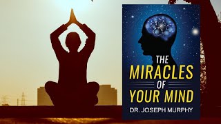 THE MIRACLES OF YOUR MIND Audiobook by DR. JOSEPHY MURRY