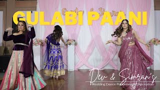 Gulabi Paani | Dev & Simran's Wedding Dance Performance | Reception