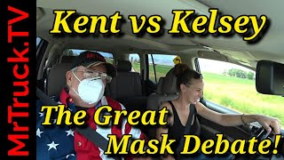 MrTruck.TV presents: Kent and Kelsey mask debate. Intense opinions