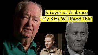 Colonel Robert Strayer Was None Too Pleased With His Band of Brothers Story (Stephen Ambrose)