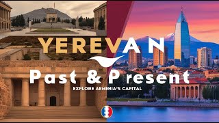 Yerevan: Discover the Heart of Armenia - From Ancient History to Modern Marvels